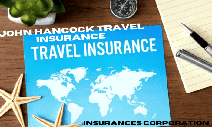 John Hancock Travel Insurance October 2024 for International Travel