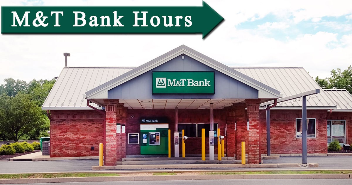 M&T Bank Hours Near Me