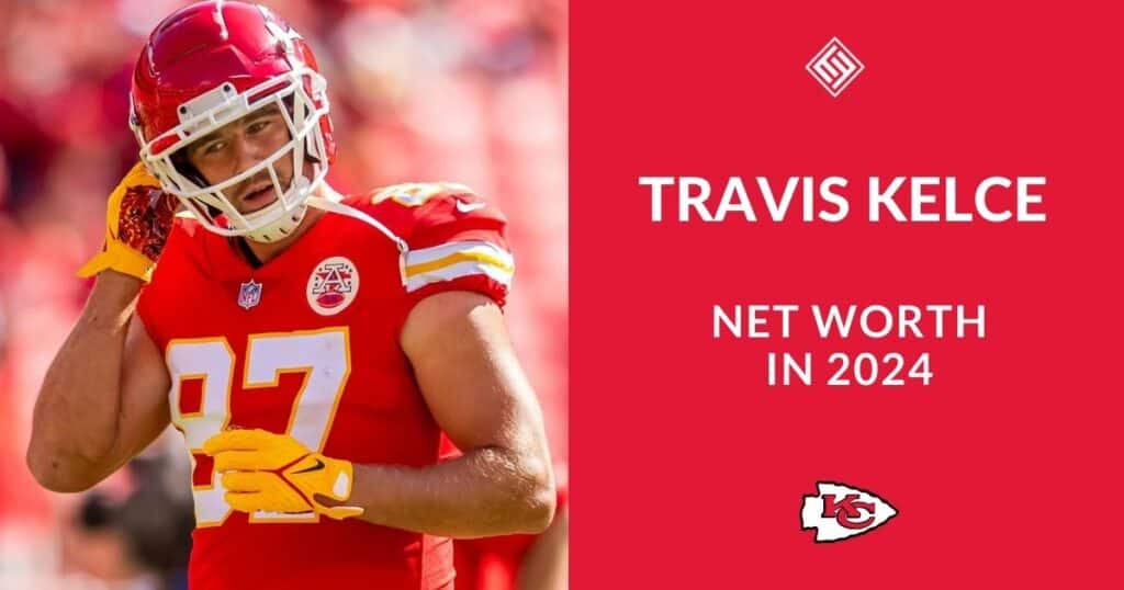 The impact of Travis Kelce's career on his net worth in October 2024